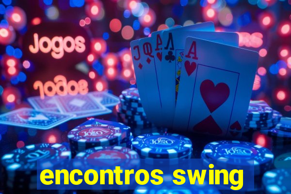 encontros swing